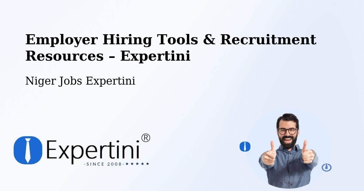 Employer Hiring Tools & Recruitment Resources – Filingué - Filingué, Niger Jobs Expertini