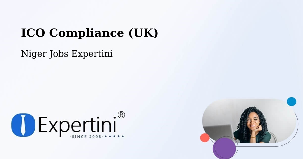 UK Data Protection & ICO Compliance – Filingué - Niger Jobs Expertini