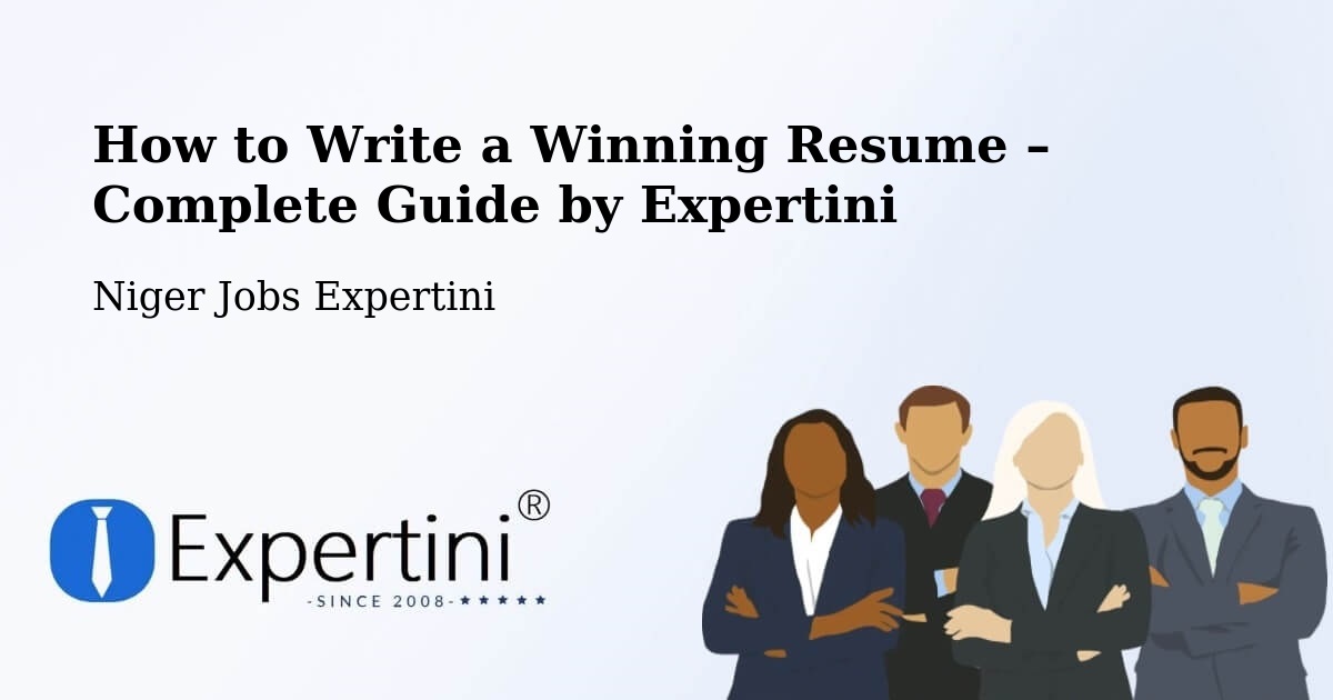 Resume Writing Guide for Job Seekers – Filingué - Filingué, Niger Jobs Expertini